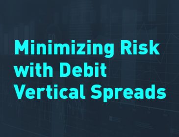Options Insights: Minimizing Risk with Debit Vertical Spreads